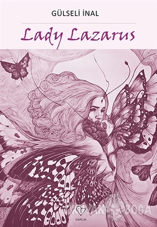 Lady Lazarus - Gülseli İnal - Varlık Yayınları