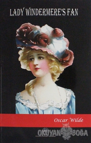 Lady Windermere's Fan - Oscar Wilde - Platanus Publishing