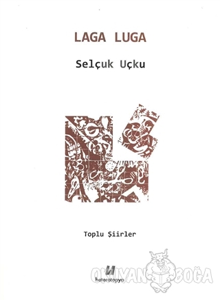 Laga Luga - Selçuk Uçku - Heterotopya Yayınları