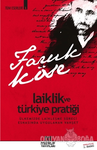Laiklik ve Türkiye Pratiği - Faruk Köse - Ma'ruf Yayınları
