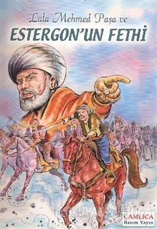 Lala Mehmed Paşa ve Estergon'un Fethi - Kolektif - Çamlıca Basım Yayın