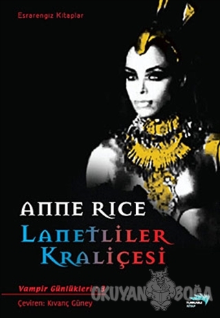 Lanetliler Kraliçesi - Anne Rice - Turkuvaz Kitap