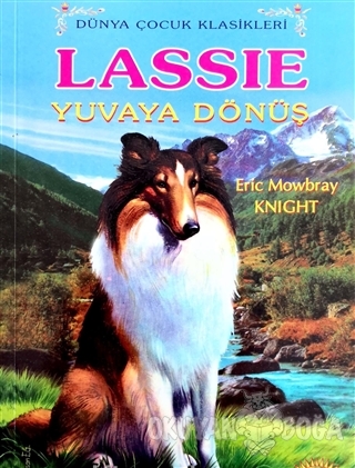 Lassie Yuvaya Dönüş - Eric Mowbray Knight - Güneş Yayıncılık