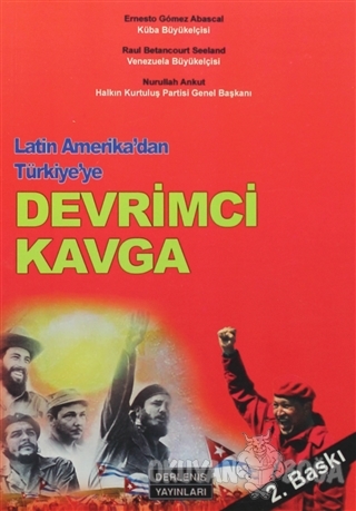 Latin Amerika'dan Türkiye'ye Devrimci Kavga - Ernesto Gomez Abascal - 