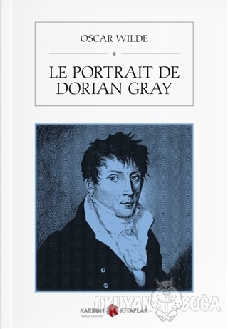 Le Portrait de Dorian Gray (Fransızca) - Oscar Wilde - Karbon Kitaplar