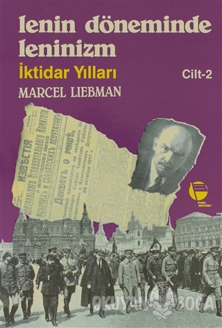 Lenin Döneminde Leninizm İktidar Yılları Cilt: 2 - Marcel Liebman - Be