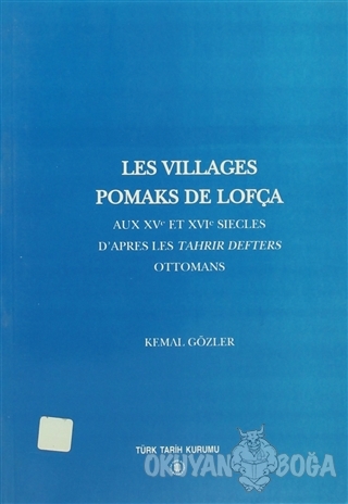Les Villages Pomaks De Lofça - Kemal Gözler - Türk Tarih Kurumu Yayınl