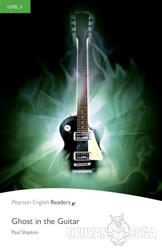 Level 3: Ghost in the Guitar - Paul Shipton - Pearson Ders Kitapları