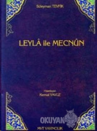 Leyla ile Mecnun - Süleyman Tevfik - MVT Yayıncılık