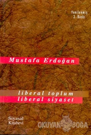 Liberal Toplum Liberal Siyaset - Mustafa Erdoğan - Siyasal Kitabevi