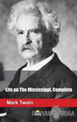 Life On The Mississippi, Complete - Mark Twain - Tropikal Kitap - Düny