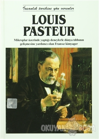 Louis Pasteur (Ciltli) - Beverley Birch - İlkkaynak Kültür ve Sanat Ür