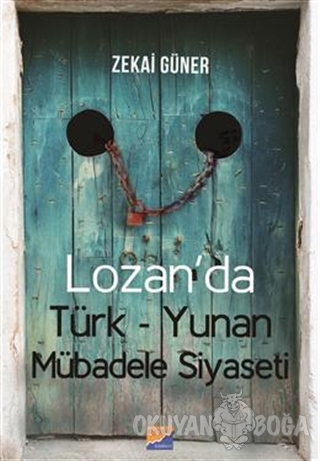 Lozan'da Türk-Yunan Mübadele Siyaseti