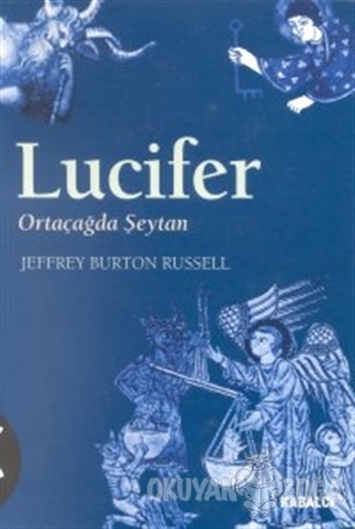 Lucifer Ortaçağda Şeytan - Jeffrey Burton Russell - Kabalcı Yayınevi