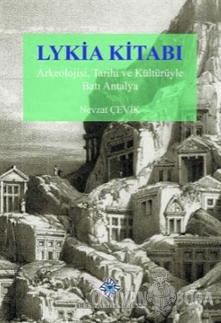 Lykia Kitabı (Ciltli) - Nevzat Çelik - Türk Tarih Kurumu Yayınları