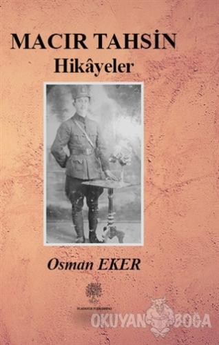 Macır Tahsin Hikayeler - Osman Eker - Platanus Publishing