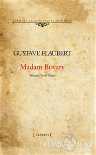 Madam Bovary - Gustave Flaubert - Kırmızı Yayınları