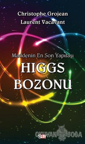 Maddenin En Son Yapıtaşı Higgs Bozonu