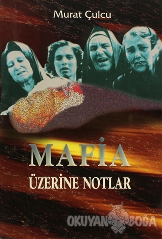 Mafia Üzerine Notlar - Murat Çulcu - Kastaş Yayınları