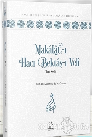 Makalat-ı Hacı Bektaş-ı Veli Tam Metin (Ciltli) - Mahmud Esad Coşan - 