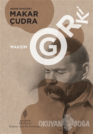 Makar Çudra - Seçme Öyküler 1 - Maksim Gorki - Yordam Edebiyat