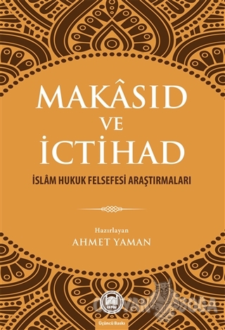 Makasıd ve İctihad - Ahmet Yaman - Marmara Üniversitesi İlahiyat Fakül