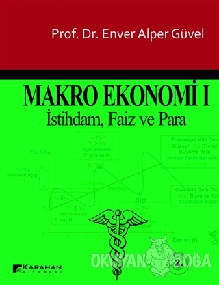 Makro Ekonomi 1 - Enver Alper Güvel - Karahan Kitabevi - Ders Kitaplar