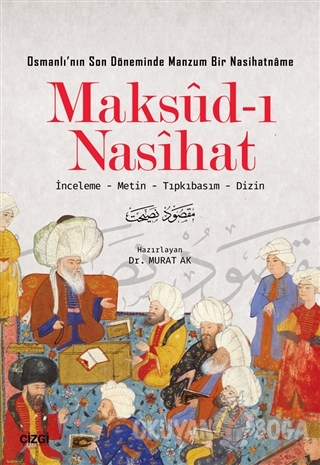 Maksud-ı Nasihat - Murat Ak - Çizgi Kitabevi Yayınları