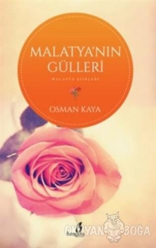 Malatya'nın Gülleri - Osman Kaya - Bengisu Yayınları