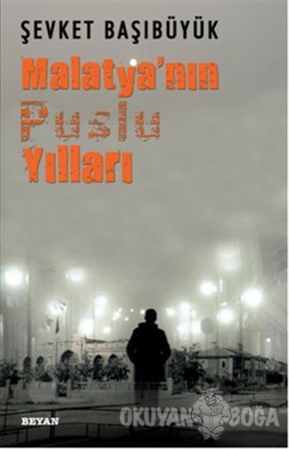 Malatya'nın Puslu Yılları