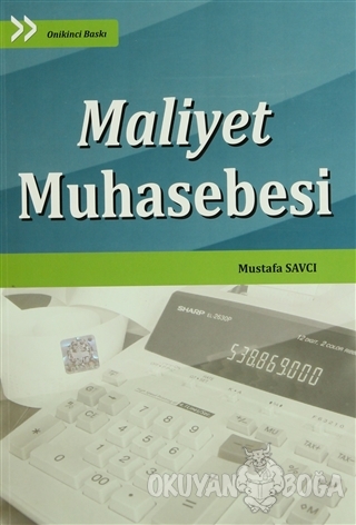 Maliyet Muhasebesi - Mustafa Savcı - Murathan Yayınevi