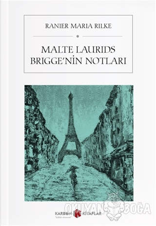 Malte Laurids Brigge'nin Notları - Rainer Maria Rilke - Karbon Kitapla