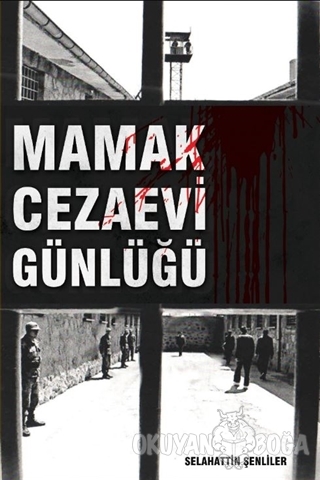 Mamak Cezaevi Günlüğü - Selahattin Şenliler - Yüzde İki Yayınları