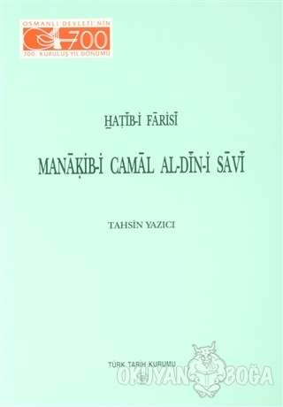 Manakib-i Camal Al-din-i Savi - Tahsin Yazıcı - Türk Tarih Kurumu Yayı