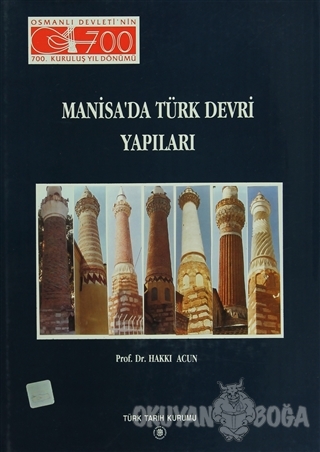 Manisa'da Türk Devri Yapıları (Ciltli) - Hakkı Acun - Türk Tarih Kurum
