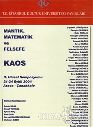 Mantık, Matematik ve Felsefe : 2. Ulusal Sempozyumu 21 - 24 Eylül 2004