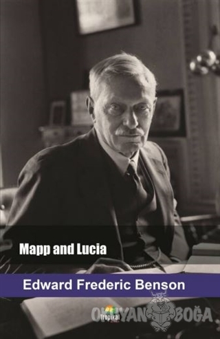 Mapp and Lucia - Edward Frederic Benson - Tropikal Kitap - Dünya Klasi