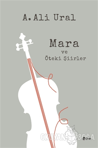 Mara ve Öteki Şiirler (Ciltli)