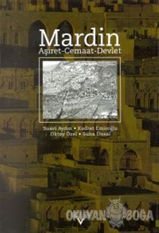 Mardin Aşiret - Cemaat - Devlet - Kolektif - Tarih Vakfı Yurt Yayınlar