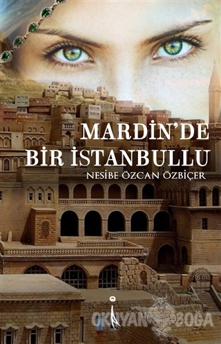 Mardin'de Bir İstanbullu - Nesibe Özcan Özbiçer - İkinci Adam Yayınlar