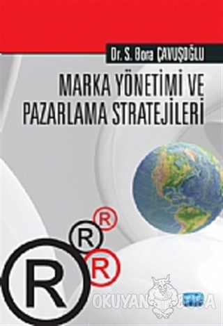 Marka Yönetimi ve Pazarlama Stratejileri - S. Bora Çavuşoğlu - Nobel A