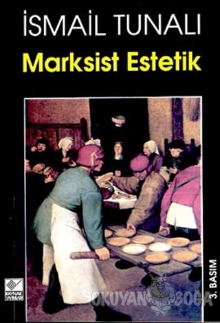 Marksist Estetik - İsmail Tunalı - Kaynak Yayınları