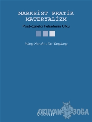 Marksist Pratik Materyalizm - Post-Öznelci Felsefenin Ufku - Wang Nans