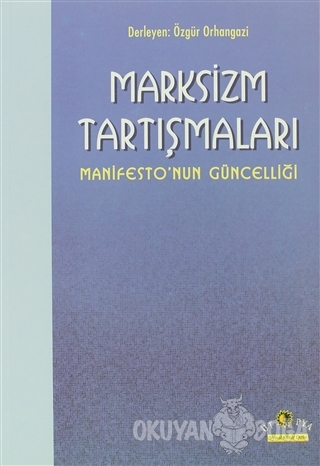 Marksizm Tartışmaları Manifesto'nun Güncelliği - Derleme - Ütopya Yayı