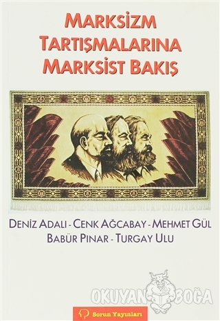Marksizm Tartışmalarına Marksist Bakış - Deniz Adalı - Sorun Yayınları
