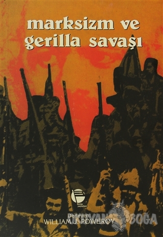 Marksizm ve Gerilla Savaşı - William J. Pomeroy - Belge Yayınları