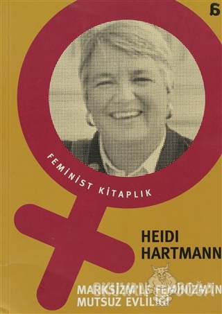 Marksizm'le Feminizm'in Mutsuz Evliliği - Heidi Hartman - Agora Kitapl
