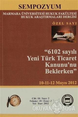 Marmara Üniversitesi Hukuk Fakültesi Hukuk Araştırmaları Dergisi Cilt: