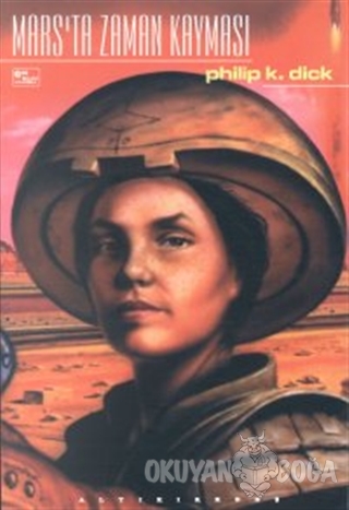 Mars'ta Zaman Kayması - Philip K. Dick - Altıkırkbeş Yayınları