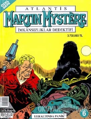 Martin Mystere İmkansızlıklar Dedektifi Yeraltında Panik Sayı: 6 - Ant